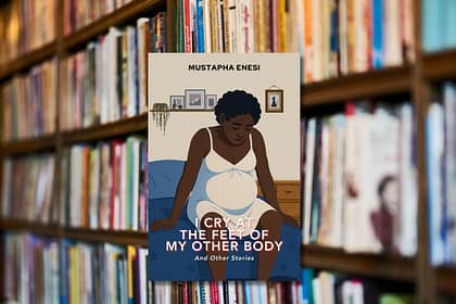 I Cry at the Feet of My Other Body review: Mustapha Enesi’s Ode to Endurance I Cry at the Feet of My Other Body review: Mustapha Enesi’s Ode to Endurance