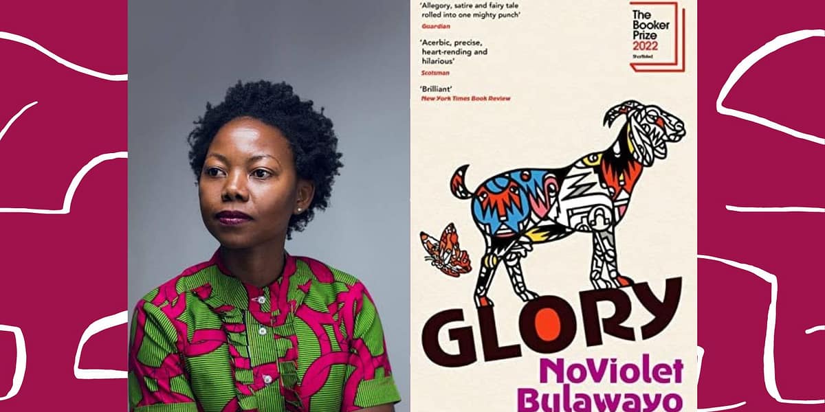 “Glory”, Book by Zimbabwean writer NoViolet Bulawayo Shortlisted for Booker Prize (2022)