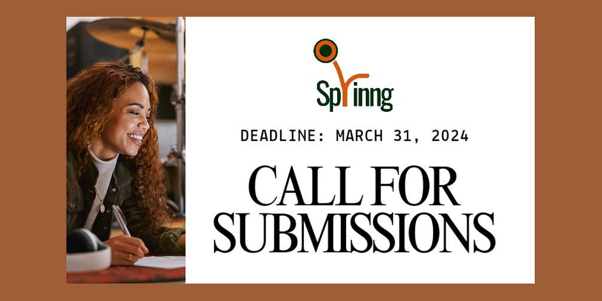 Sprinng is Open to Poetry, Fiction, and Nonfiction Submissions Till March 31st