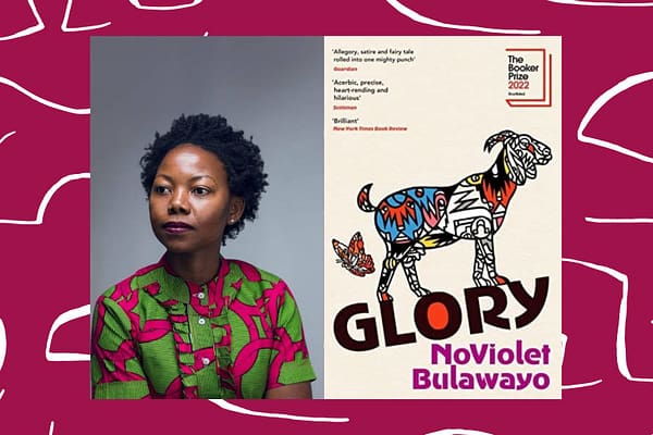 “Glory”, Book by Zimbabwean writer NoViolet Bulawayo Shortlisted for Booker Prize (2022)